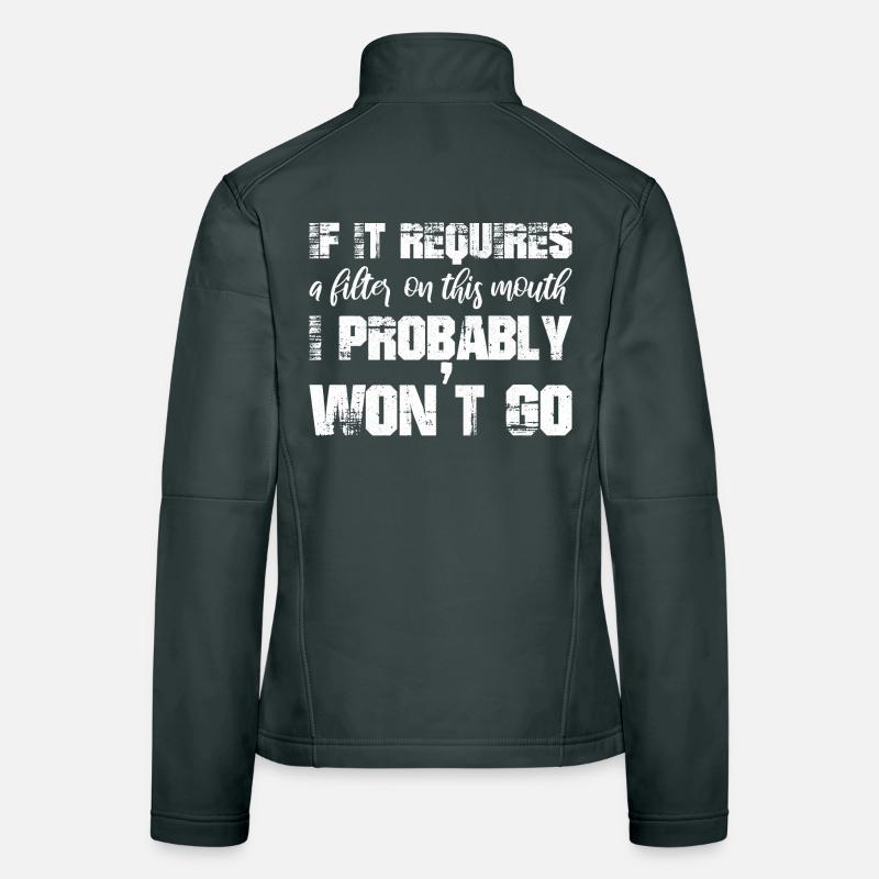 If it requires a filter on this mouth, I probably Women's Softshell Jacket