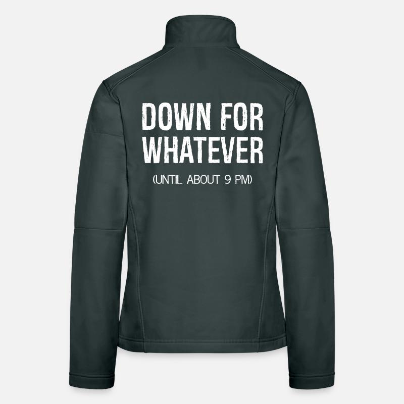 down for whatever Women's Softshell Jacket