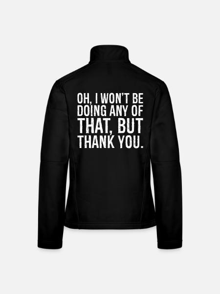 oh I won't be doing any of that but thank you - Women's Softshell Jacket - black - Back