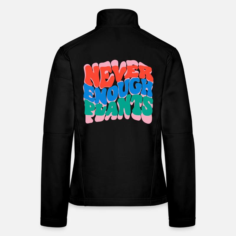 Never enough plants Women's Softshell Jacket