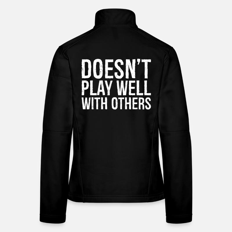 doesn't play well with others Women's Softshell Jacket