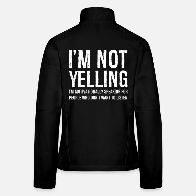 Je ne crie pas. Je parle de motivation pour Veste en tissu softshell Femme