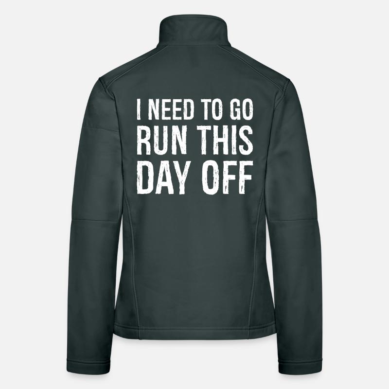 J’ai besoin d’aller courir ce jour de congé Veste en tissu softshell Femme