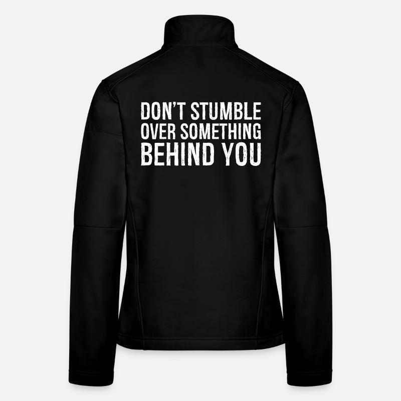 Ne trébuchez pas sur quelque chose derrière vous Veste en tissu softshell Femme