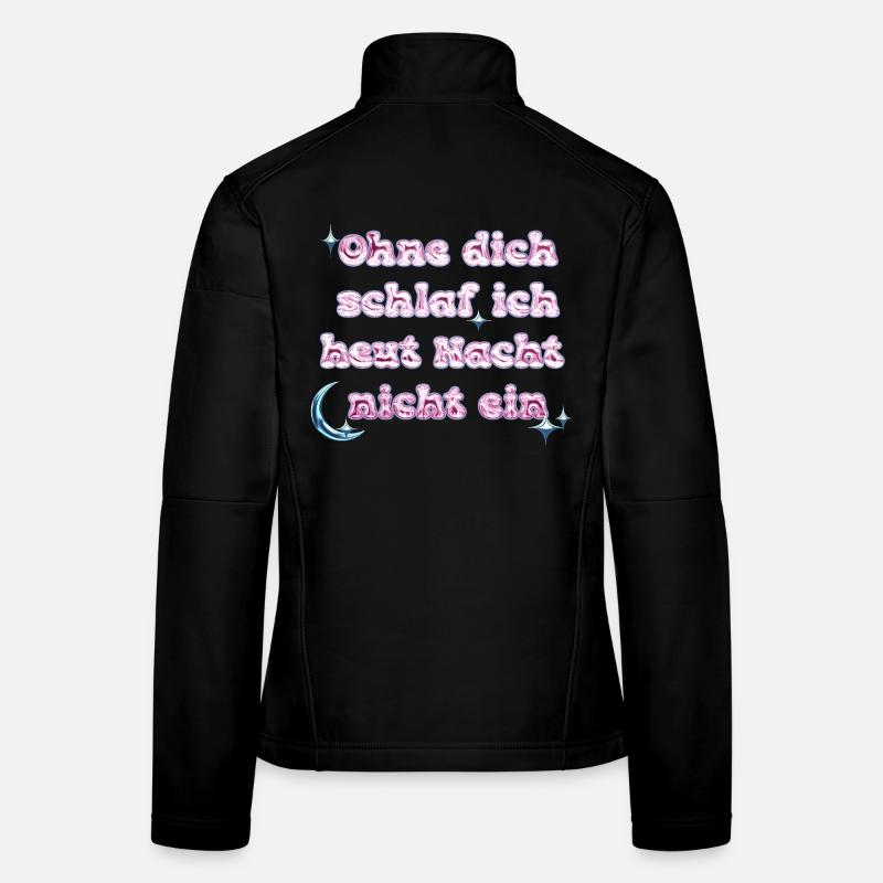Ohne Dich - Y2K Textdesign Frauen Softshelljacke