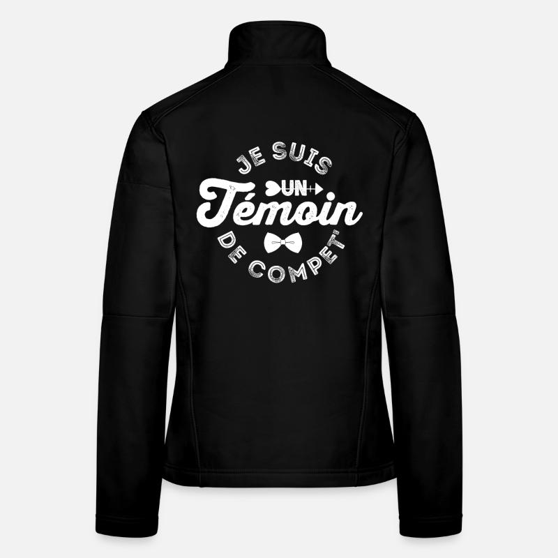 Témoin de mariage - Je suis un témoin Veste en tissu softshell Femme