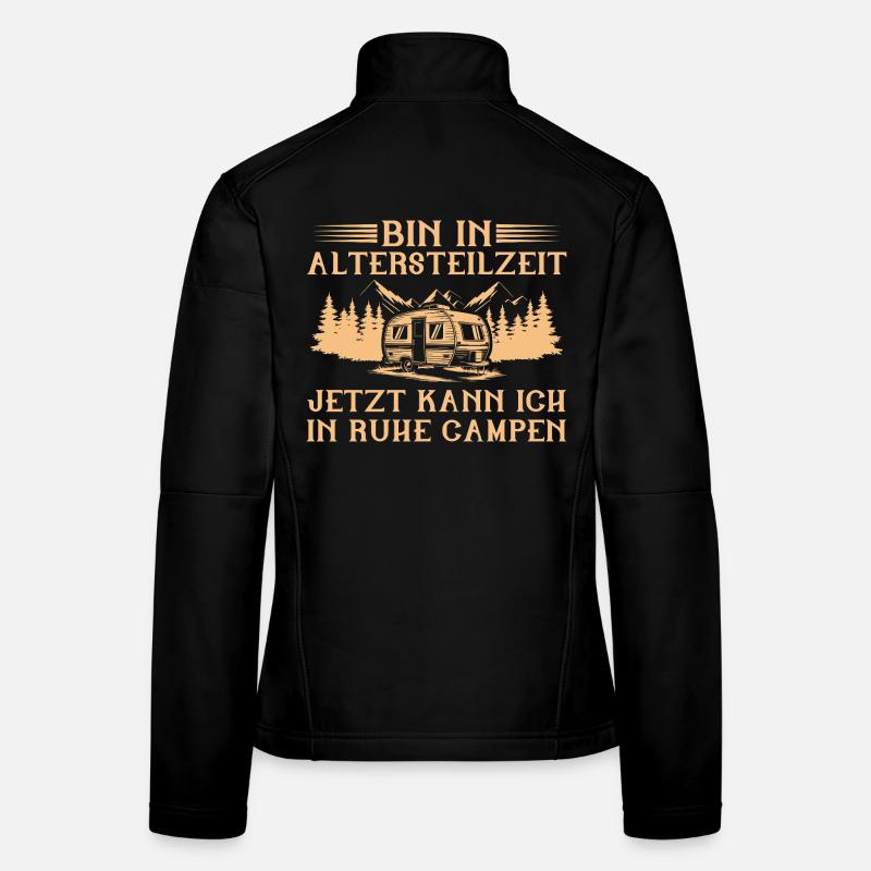 Bin in Altersteilzeit - Wohnwagen Camping Frührent Frauen Softshelljacke