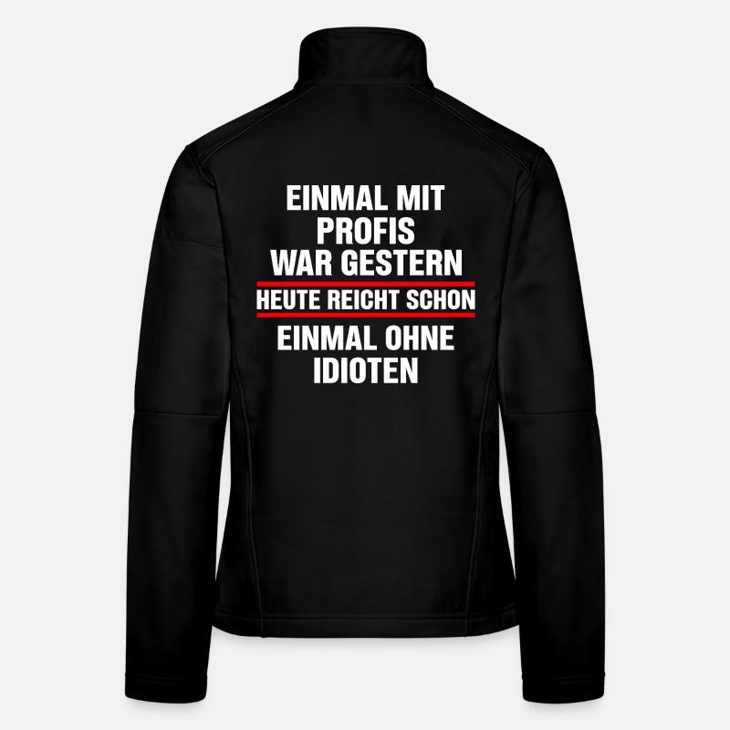 Une fois avec des professionnels, c’était hier aujourd’hui suffit Veste en tissu softshell Femme