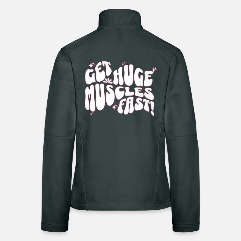 Big Muscles Fun Slogan Design Women's Softshell Jacket