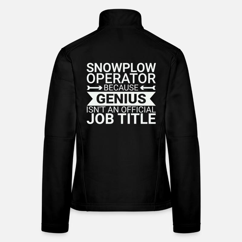 Snowplow Operator Genius Schneepflugfahrer Frauen Softshelljacke