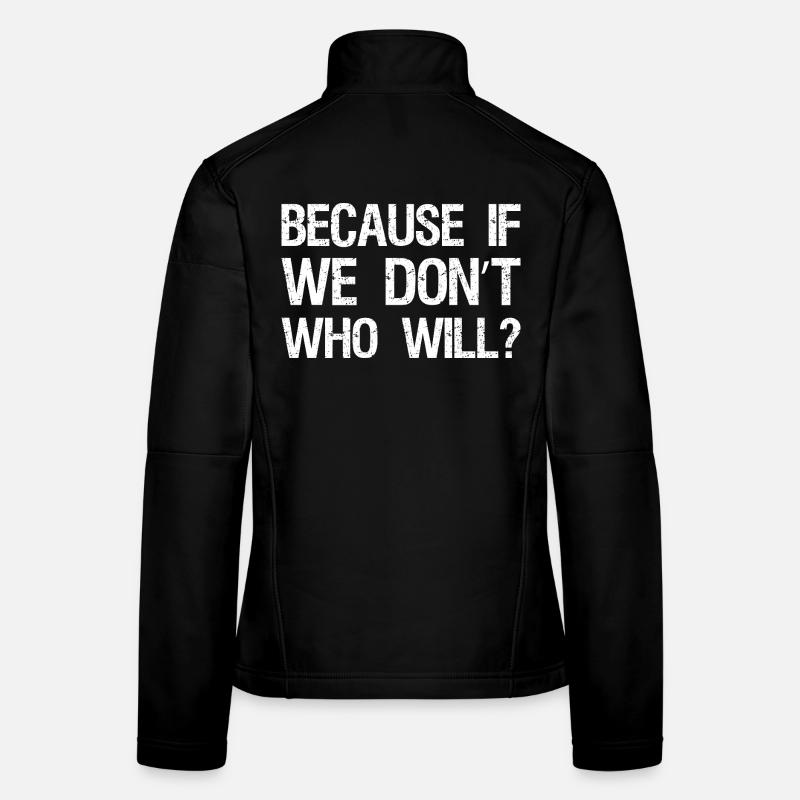 Parce que si nous ne le faisons pas, qui va rétro Veste en tissu softshell Femme