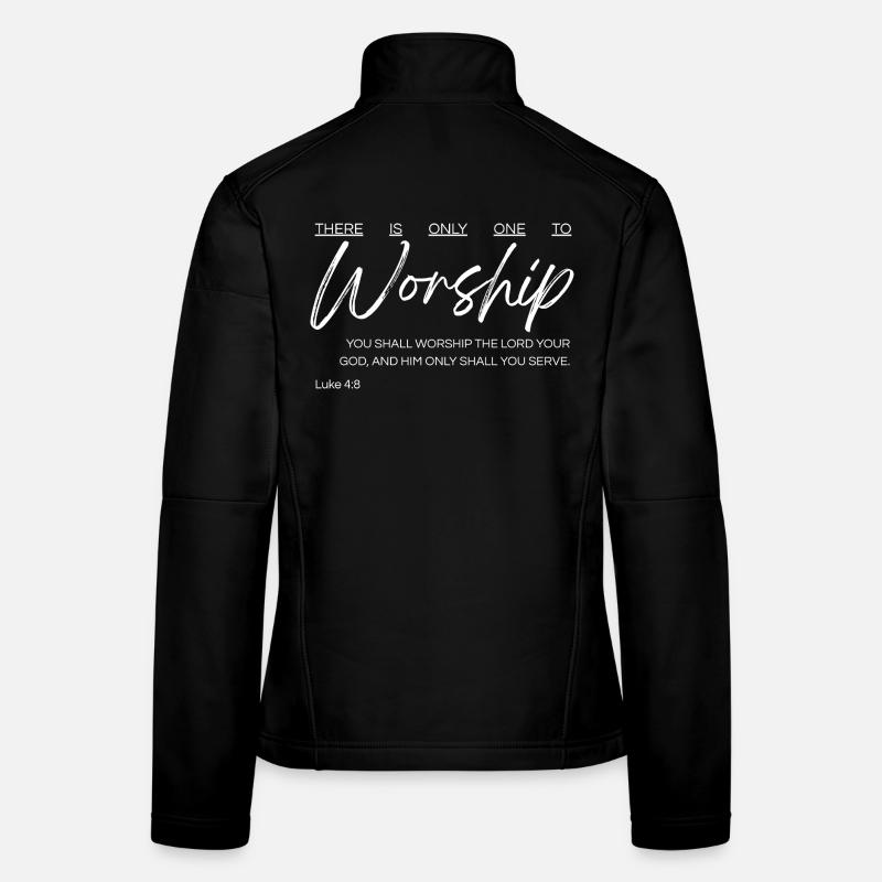 Il n’y a qu’un seul à adorer - Luc 4:8 Veste en tissu softshell Femme