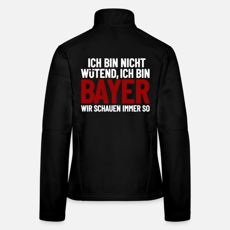 Ich bin nicht wütend - ich bin Bayer Frauen Softshelljacke