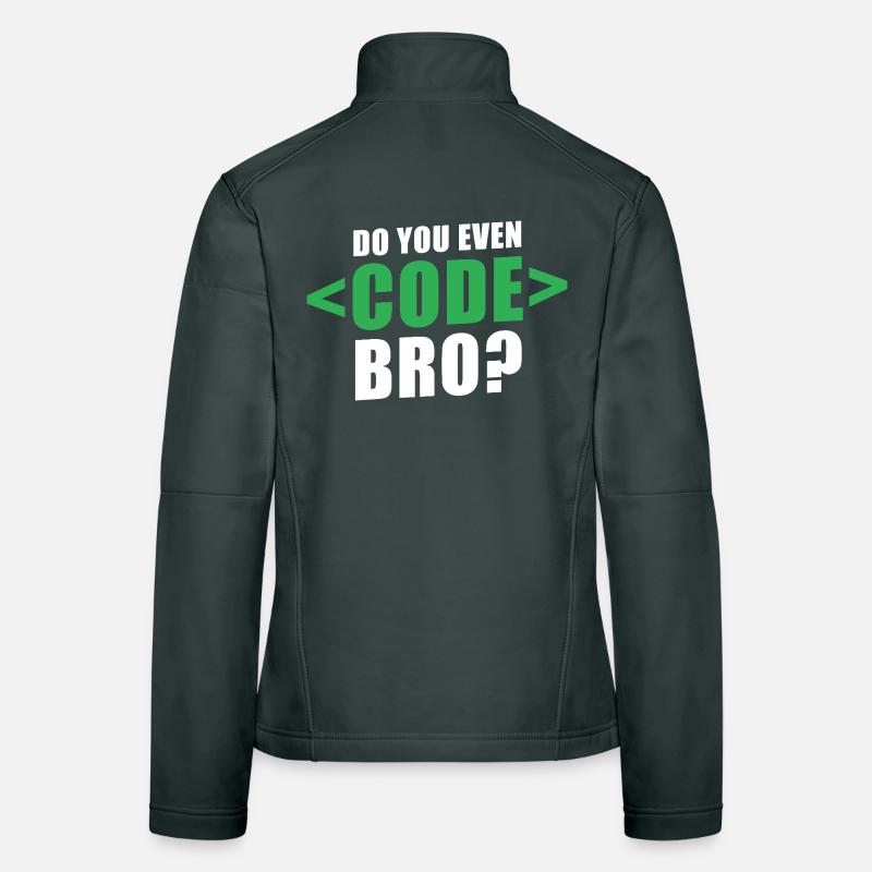 Do You Even Code Bro Graphic Women's Softshell Jacket