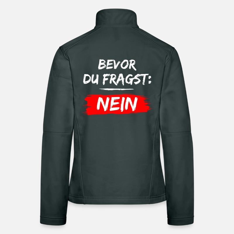 Before you ask: No! Funny Saying Women's Softshell Jacket