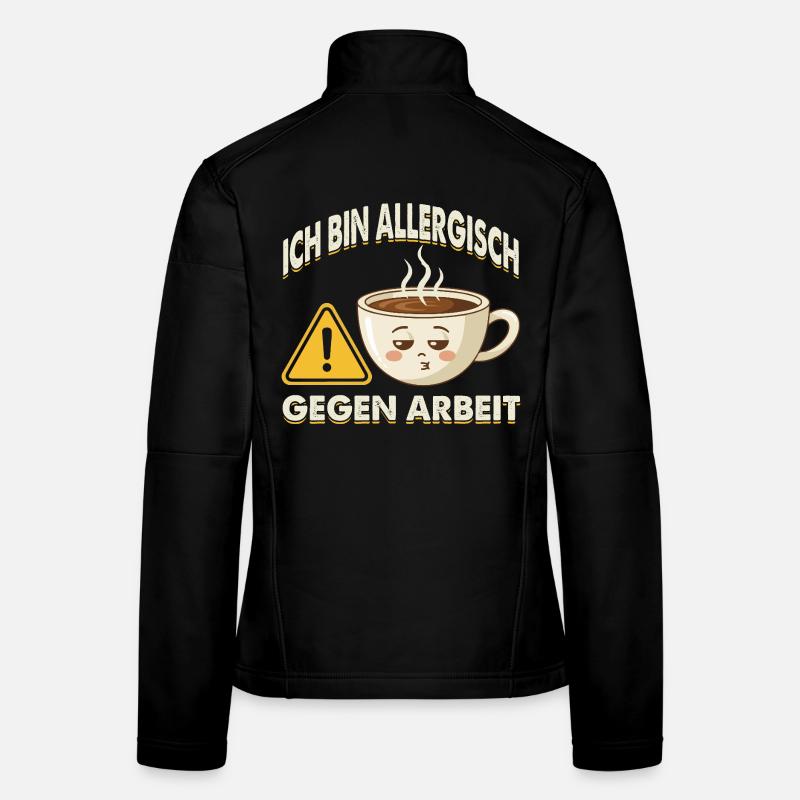 Allergisch Gegen Arbeit Kaffee Frauen Softshelljacke