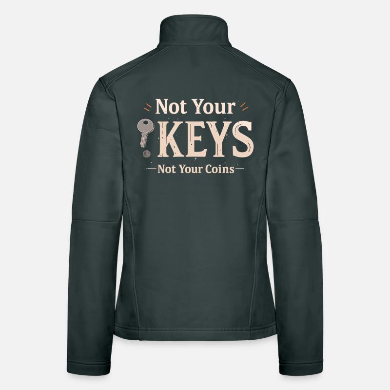 Not Your Keys – Bitcoin Wallet Spruch Frauen Softshelljacke