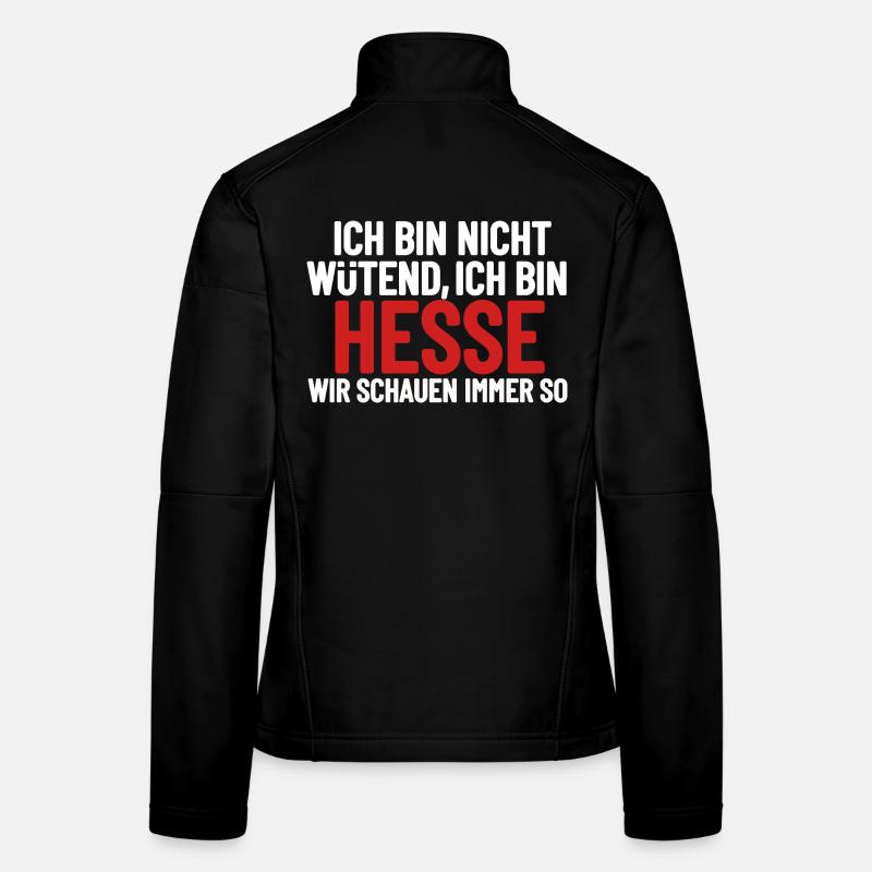 Ich bin nicht wütend - ich bin Hesse Frauen Softshelljacke
