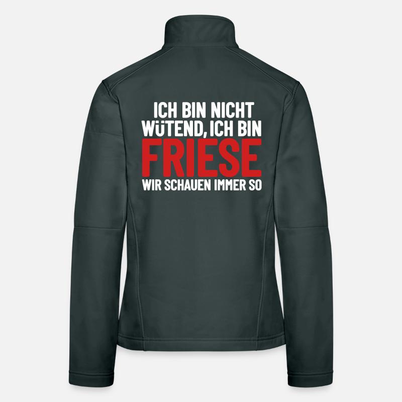 Ich bin nicht wütend - ich bin Friese Frauen Softshelljacke