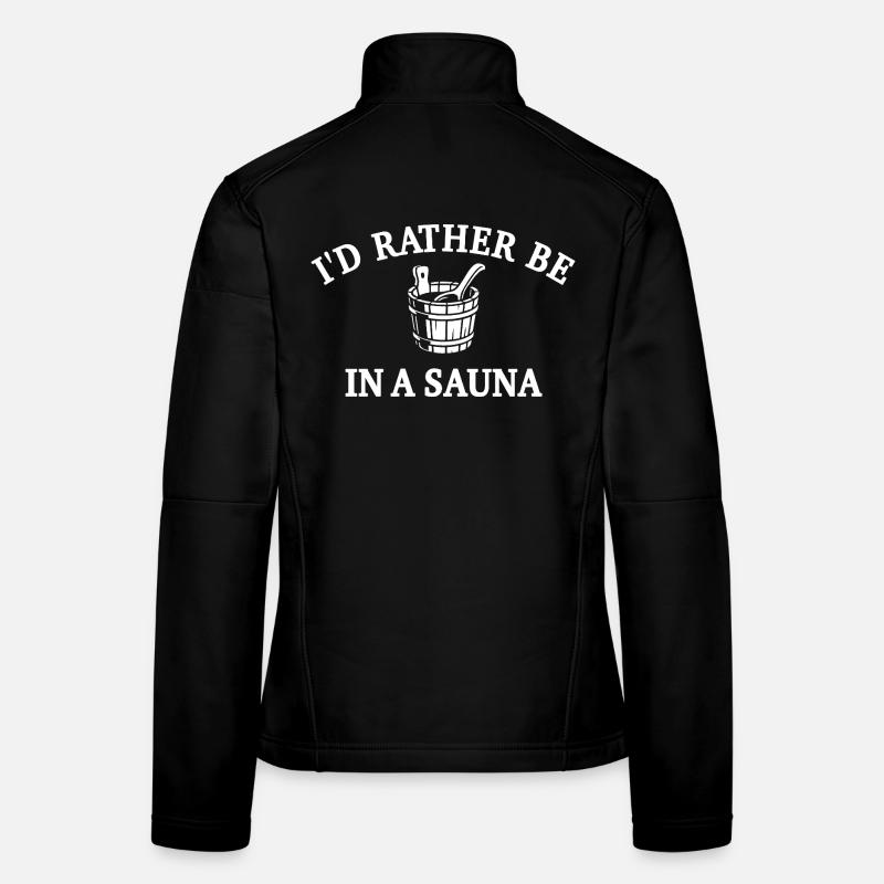 Plutôt dans le sauna - Sauna Saying Veste en tissu softshell Femme