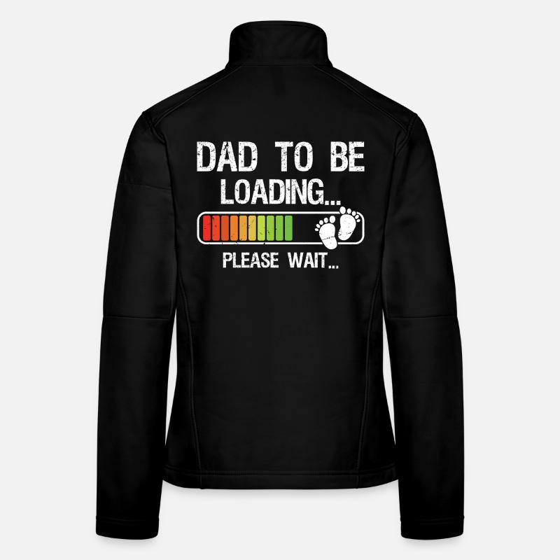Expecting Dad Shirt Gift for Dad-To-Be Loading - Frauen Softshelljacke - Schwarz