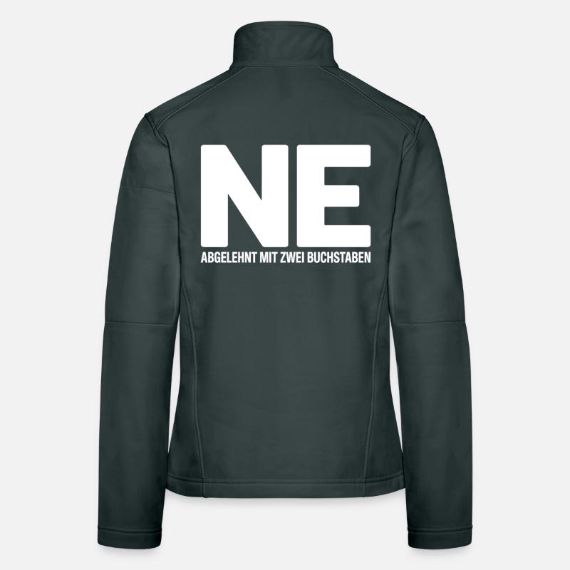 NE? Cool rejection shirt with a clear message Women's Softshell Jacket