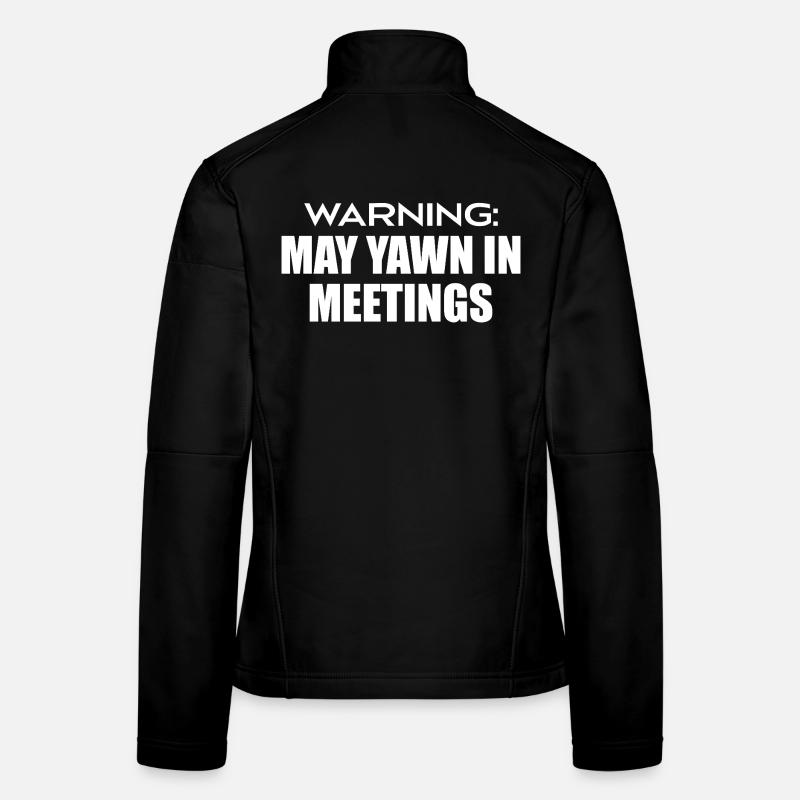 warning : may yawn in meetings Veste en tissu softshell Femme