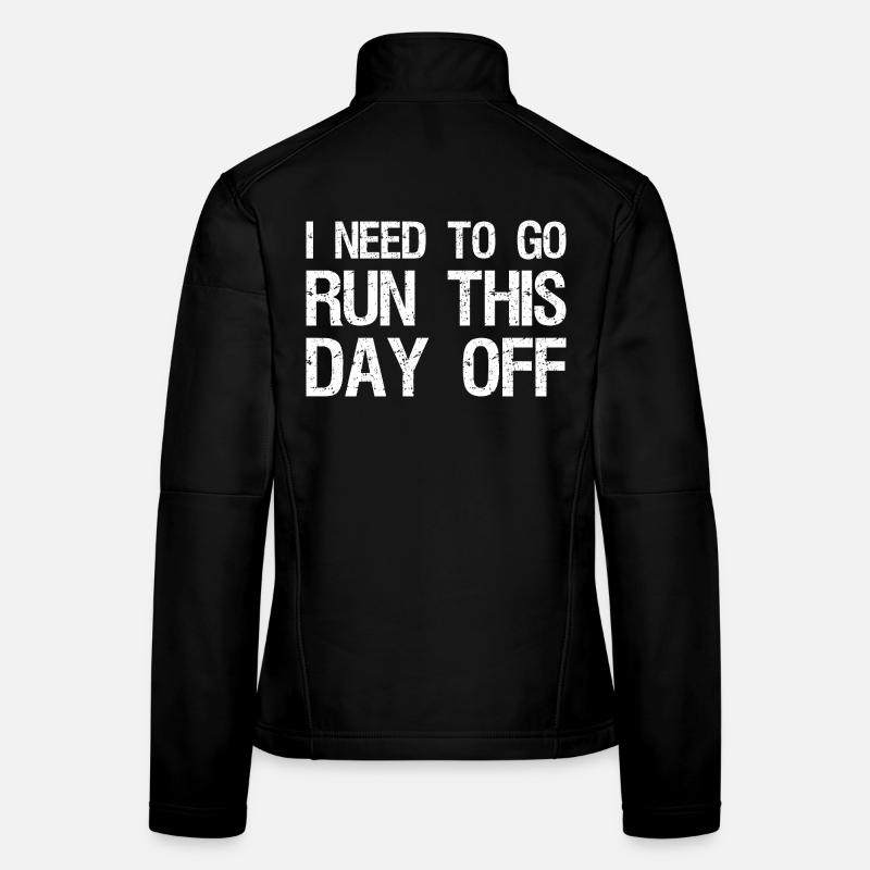 I need to go run this day off funny Frauen Softshelljacke