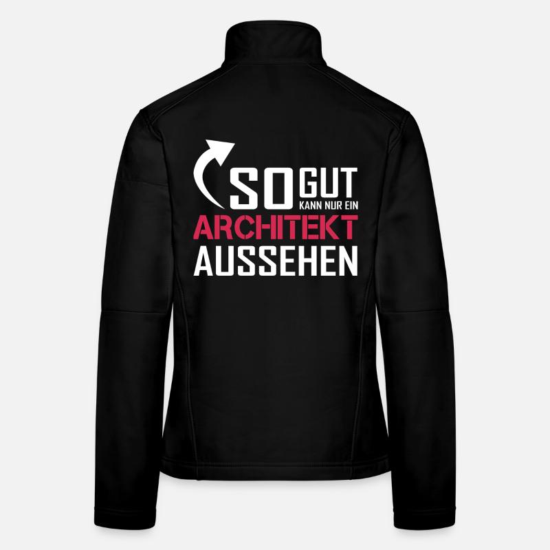 Seul un architecte peut être aussi beau Veste en tissu softshell Femme
