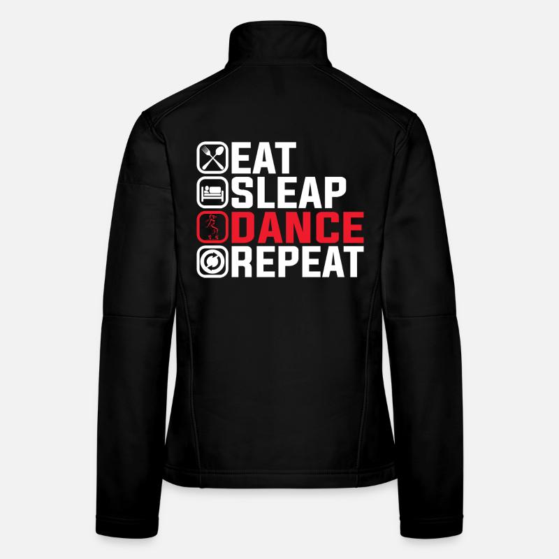 Eat Sleep Dance Repeat – Cooles Tanz Design Frauen Softshelljacke