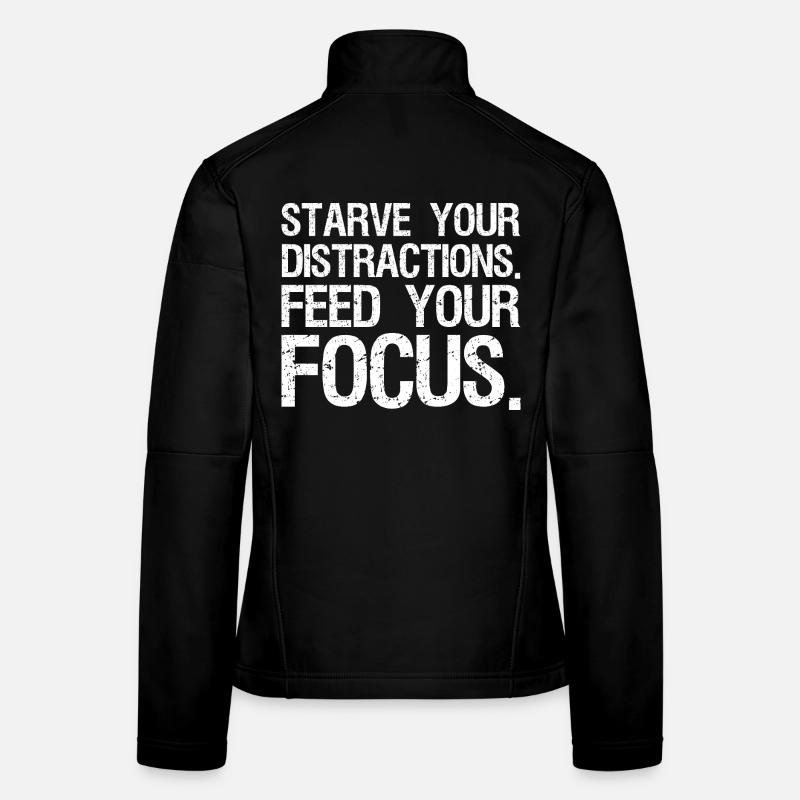 Affamez vos distractions, nourrissez votre concentration Veste en tissu softshell Femme