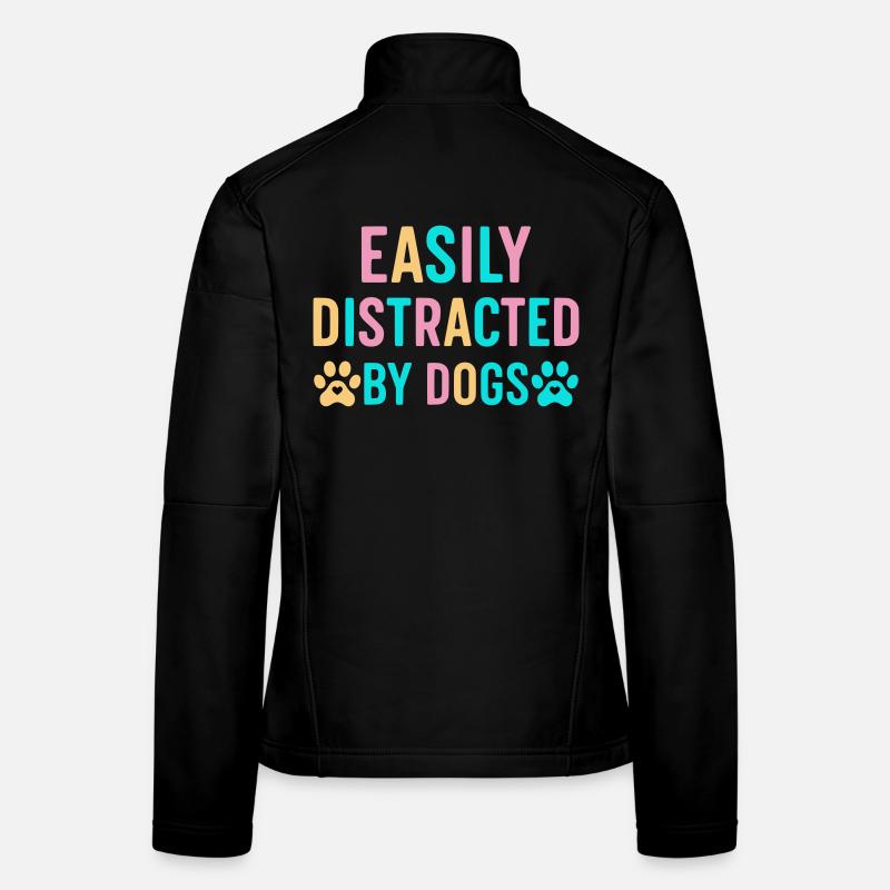 Easily distracted by dogs Women's Softshell Jacket