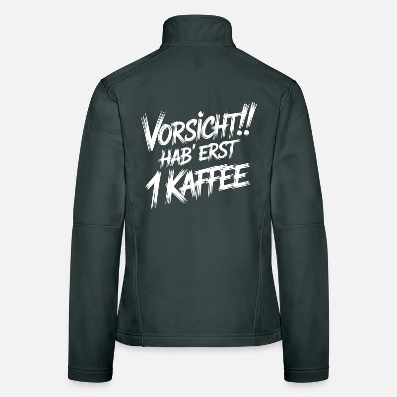 Vorsicht Erst 1 Kaffee Frauen Softshelljacke