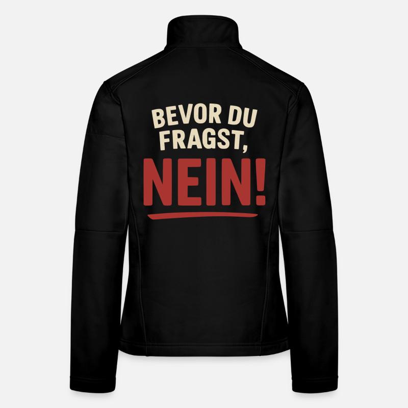 Avant que tu demandes, non ! Veste en tissu softshell Femme