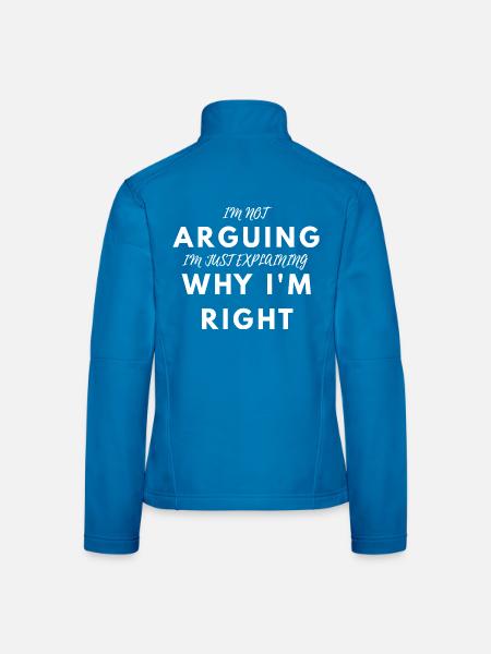 C’est drôle, je ne dis rien, j’ai raison, t-shirt sarcastique - Veste en tissu softshell Femme - noir - Dos