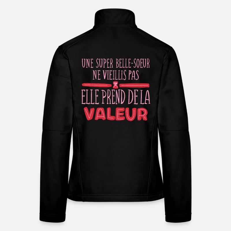 Elle Ne Vieillit Pas Elle Prend De La Valeur  Veste en tissu softshell Femme