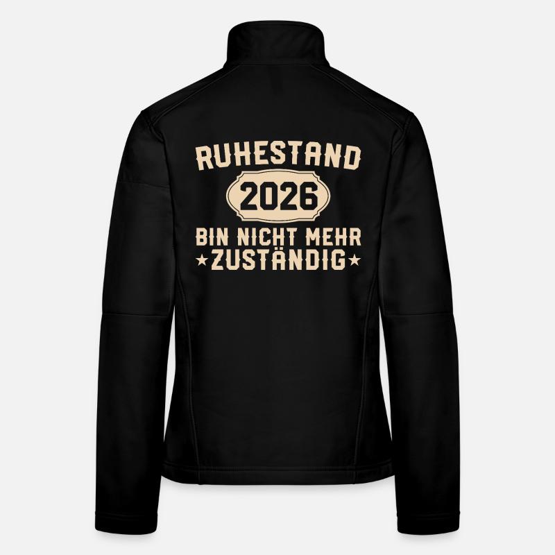 Retirement 2026 No longer responsible Women's Softshell Jacket