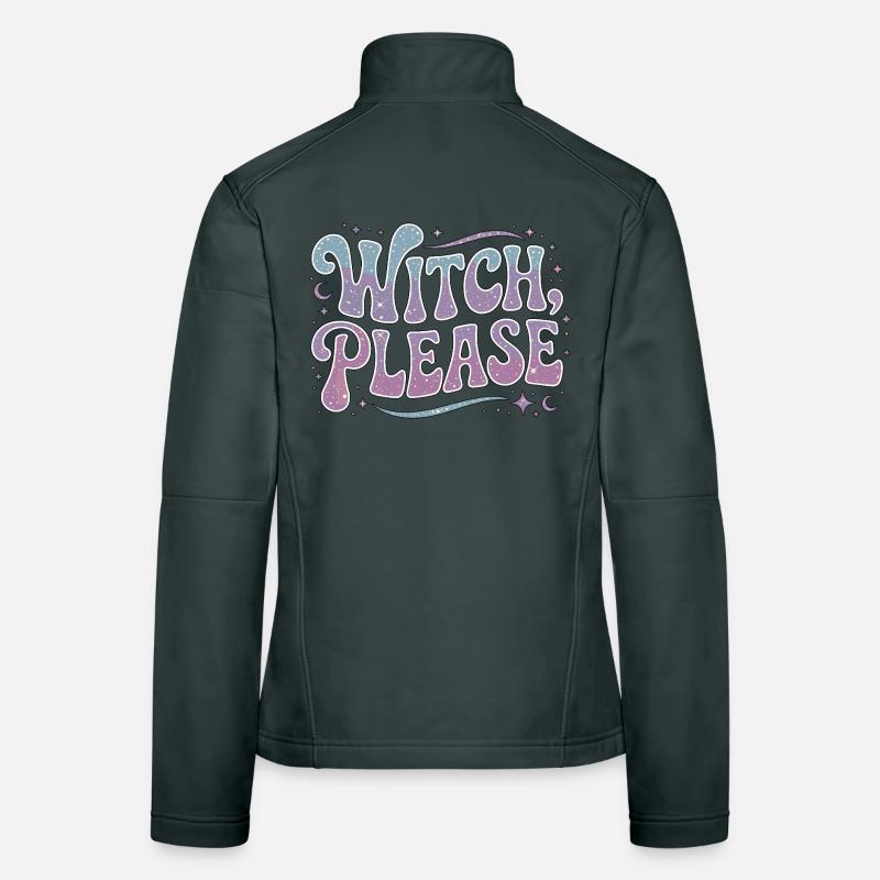 Witchcraft Witch Please Loves Sorcery Spellcaster Women's Softshell Jacket