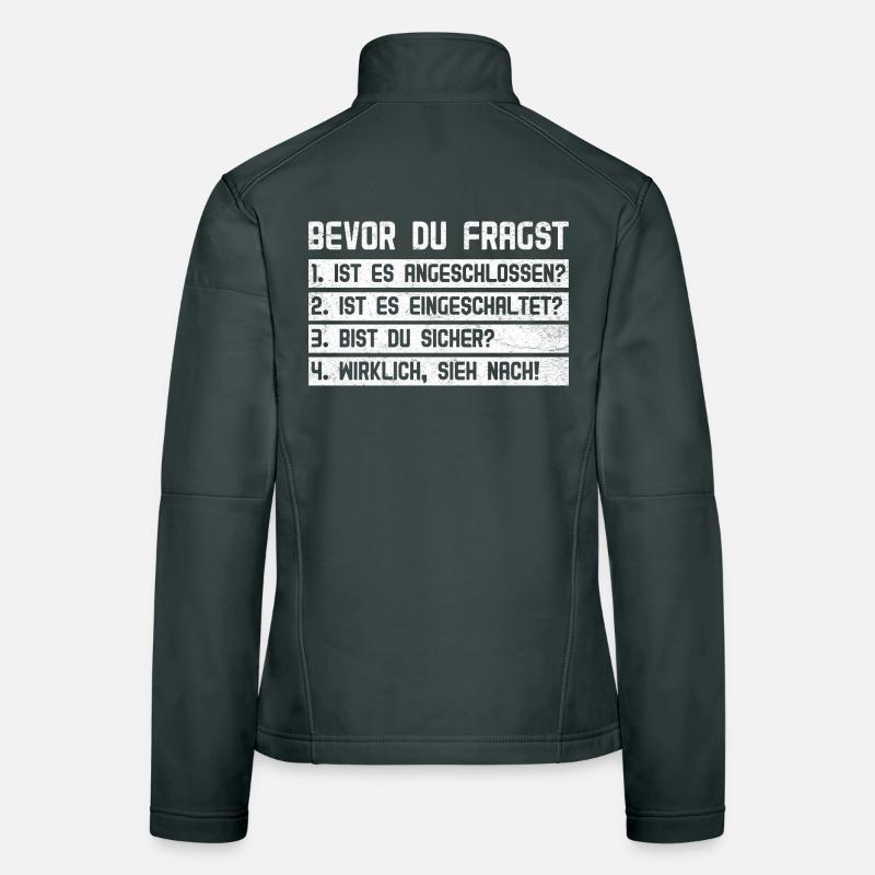 Computer BEVOR DU FRAGST 1.IST ES ANGESCHLOSSEN? Frauen Softshelljacke