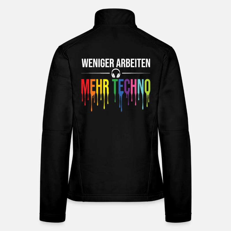 Weniger Arbeiten Mehr Techno – Rave Statement Frauen Softshelljacke