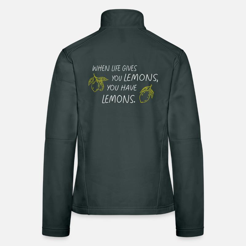 When Life Gives You Lemons Statement Women's Softshell Jacket
