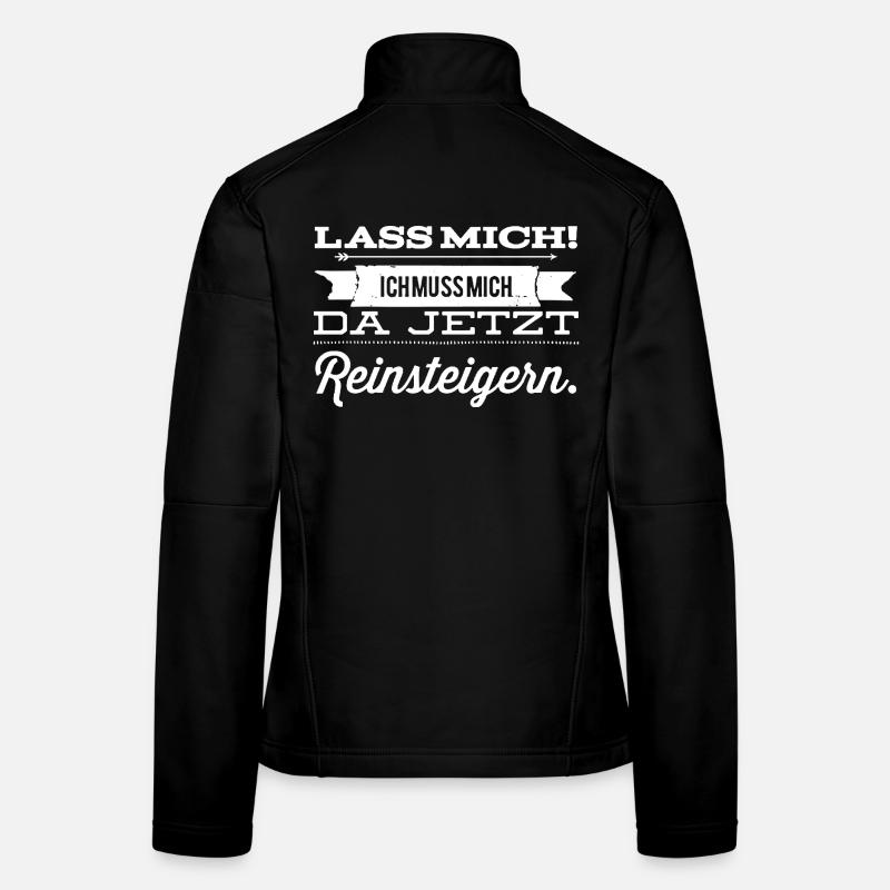 Lass Mich! Ich muss mich da reinsteigern. Frauen Softshelljacke