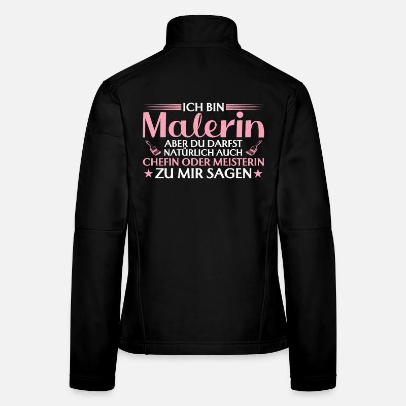 Handwerkerin Chefin oder Meisterin - Malerin Women's Softshell Jacket