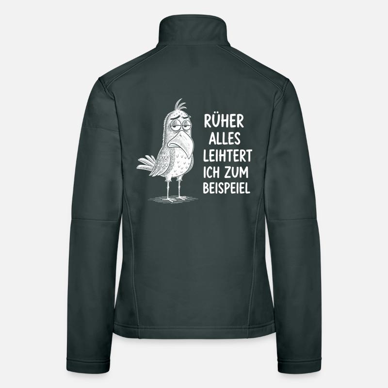 In the past, everything was easier I for example funny Women's Softshell Jacket