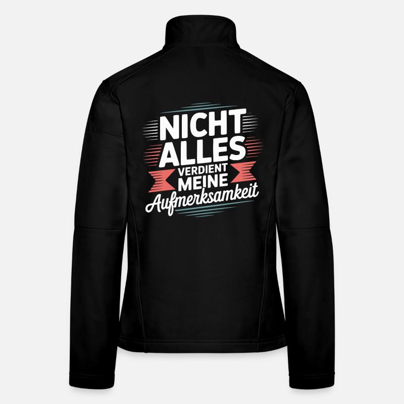 Not everything deserves attention Women's Softshell Jacket