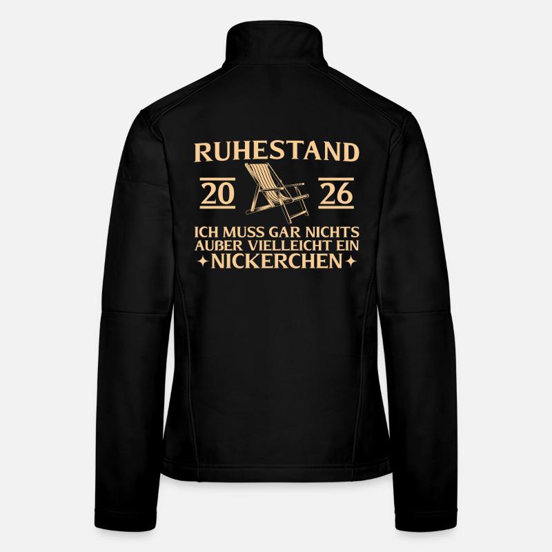 Ruhestand 2026 Muss nix außer Nickerchen Frauen Softshelljacke