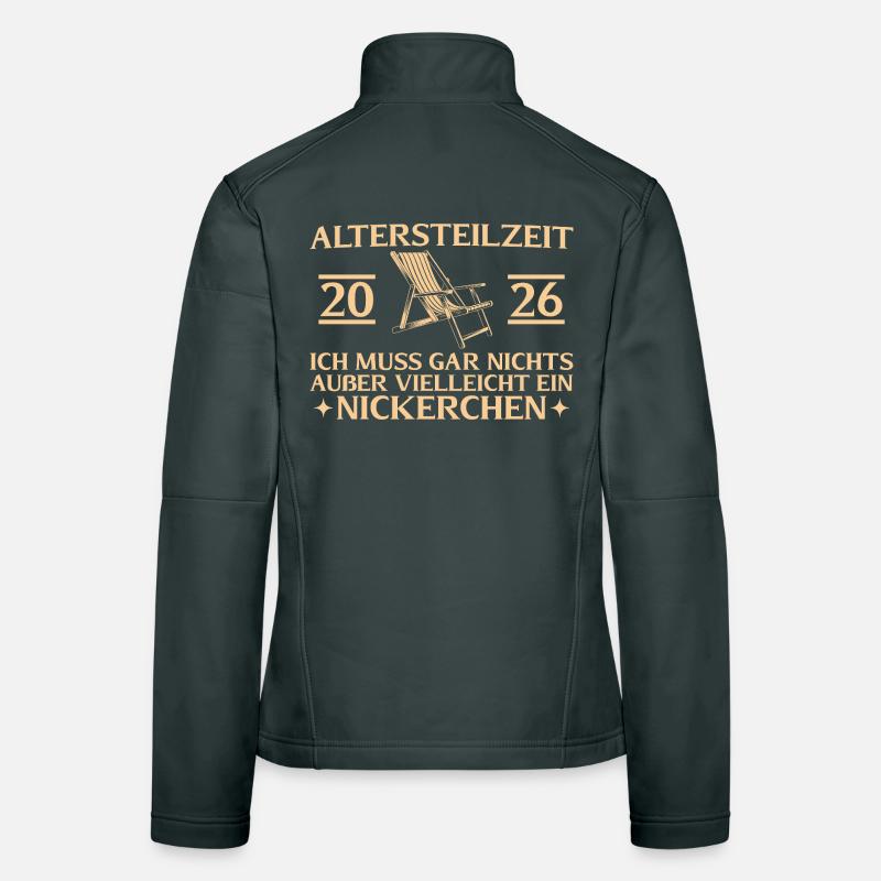 Altersteilzeit 2026 Muss nix außer Nickerchen Frauen Softshelljacke