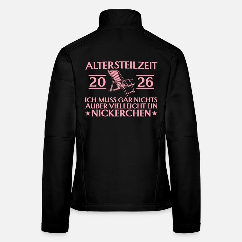 Altersteilzeit 2026 Muss nix außer Nickerchen Frauen Softshelljacke