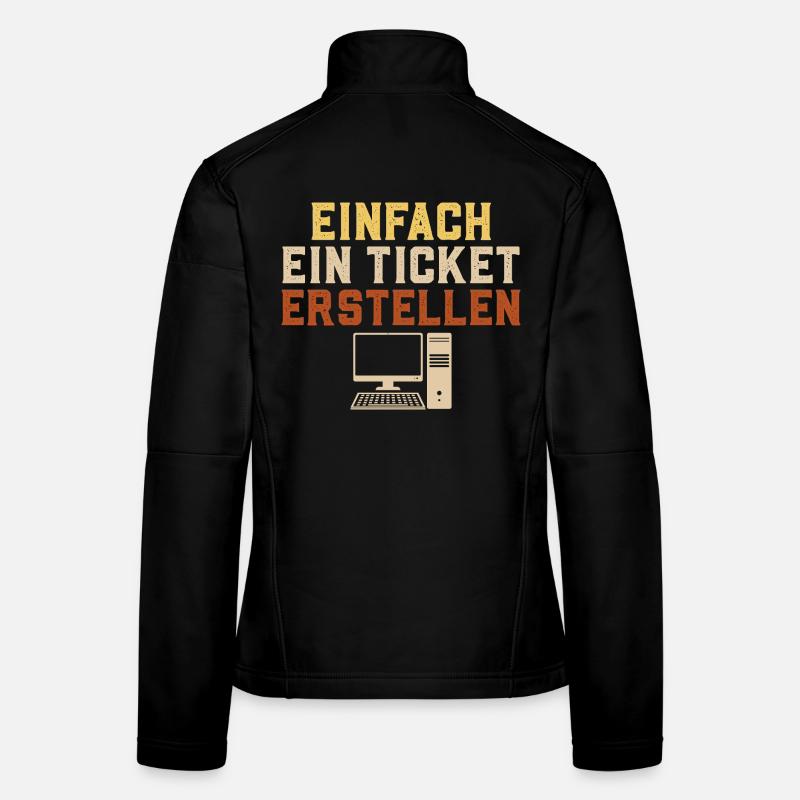 Computer Science JUST CREATE A TICKET Funny Women's Softshell Jacket