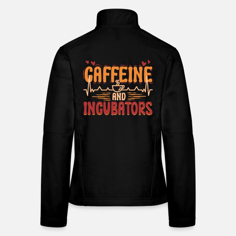 NICU Krankenschwester Caffeine And Incubators Frauen Softshelljacke
